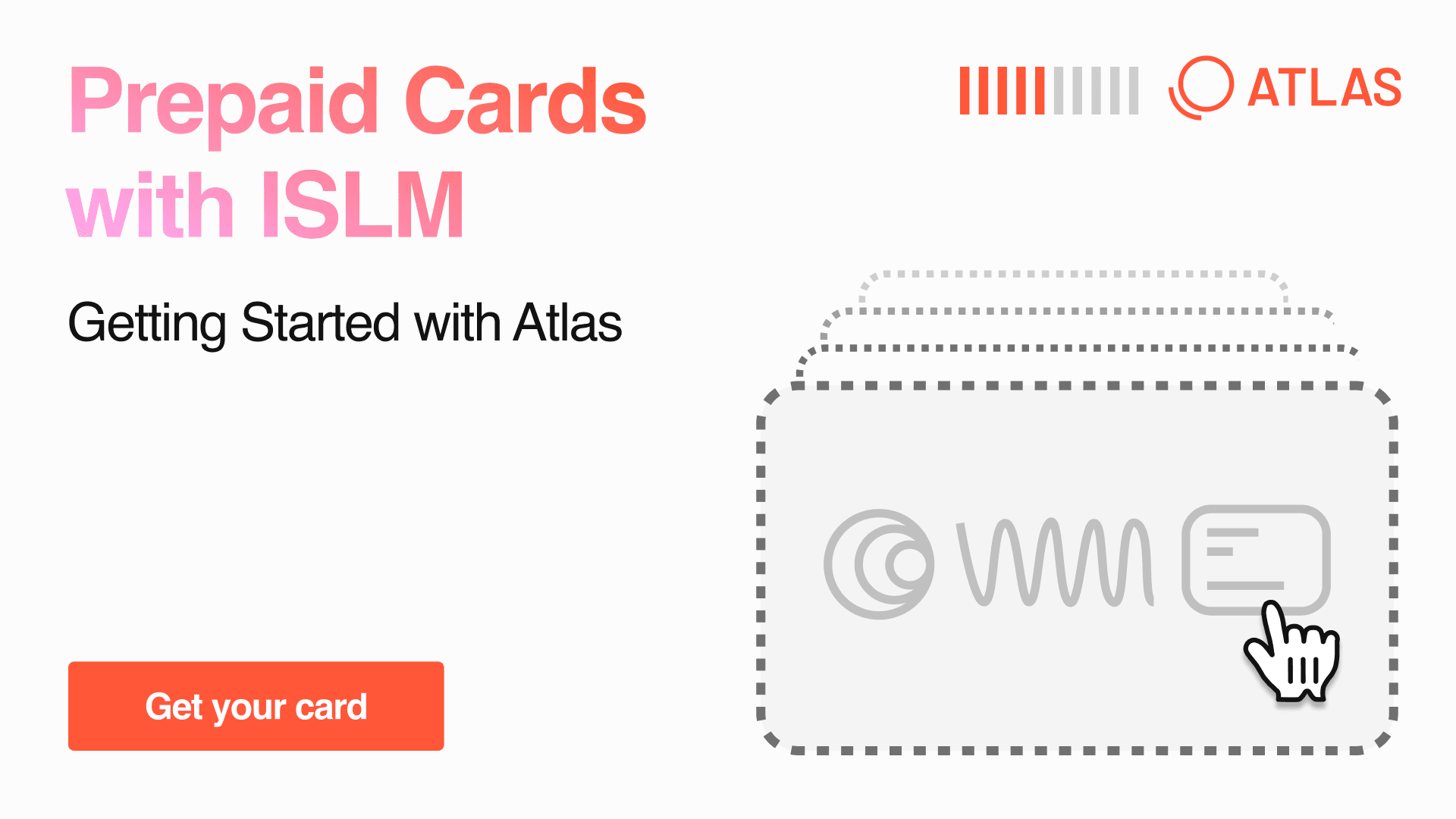 Getting Started with Atlas | Prepaid Cards with ISLM