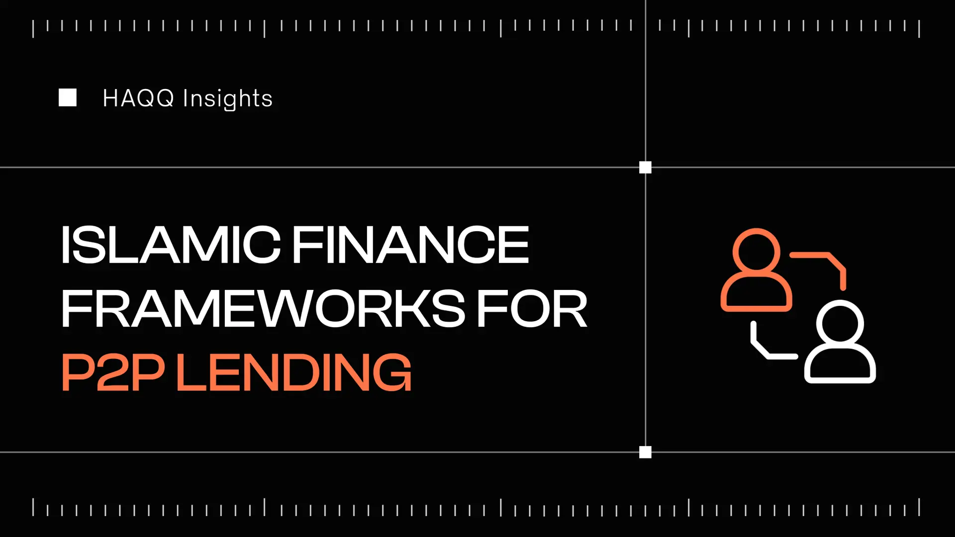 HAQQ Insights: Islamic Finance Frameworks for P2P Lending