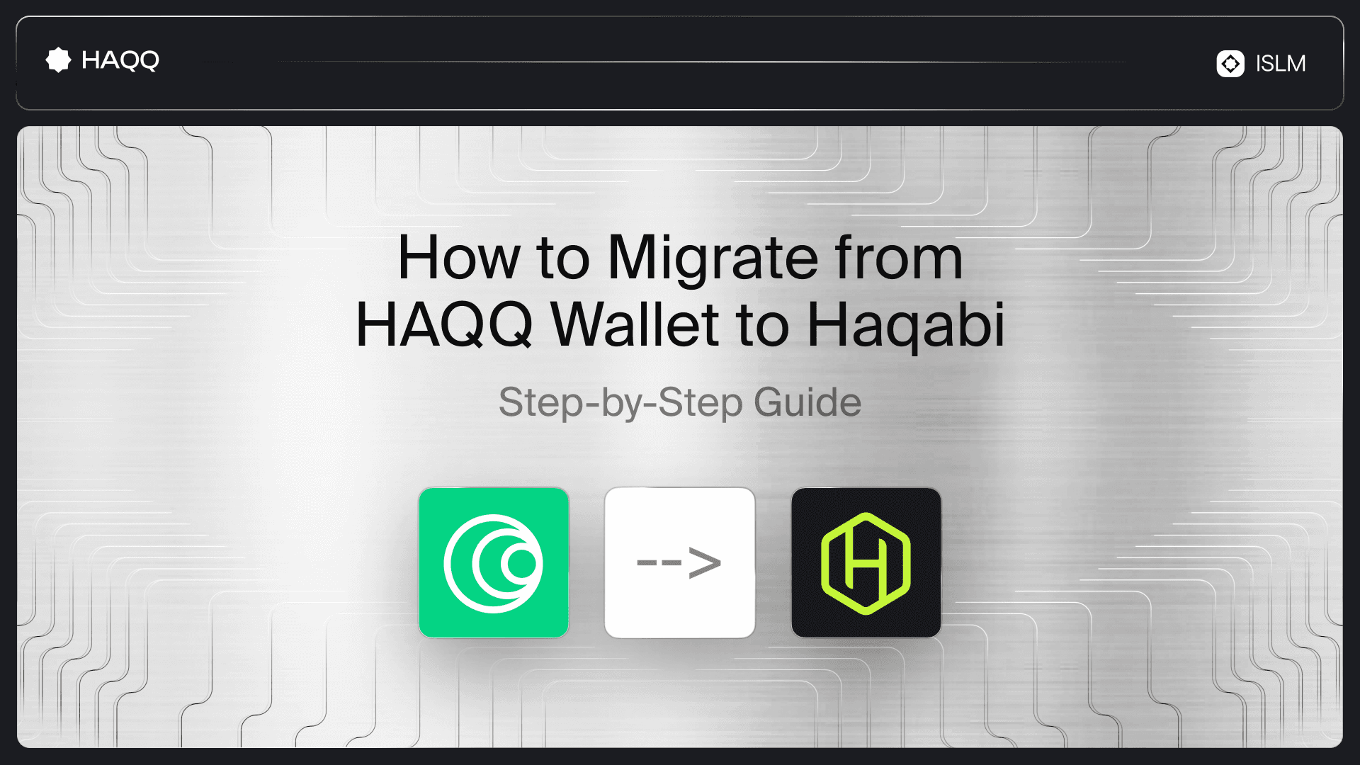 How to Migrate from HAQQ Wallet to Haqabi | Step-by-Step Guide